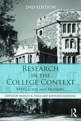 Research in the College Context (Approaches and Methods) by Frances K. Stage, Kathleen Manning, 9781138824782