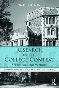 Research in the College Context (Approaches and Methods) by Frances K. Stage, Kathleen Manning, 9781138824782