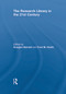 The Research Library in the 21st Century by Douglas Barnett, Fred M. Heath, 9780415641241