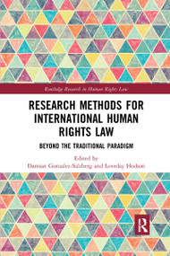 Research Methods for International Human Rights Law (Beyond the traditional paradigm) by Damian Gonzalez-Salzberg, Loveday Hodson, 9780367727406