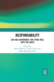 ResponsAbility (Law and Governance for Living Well with the Earth) by Betsan Martin, Linda Te Aho, Maria Humphries-Kil, 9780367734053