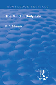 Revival: The Mind In Daily Life (1933) by R. D. Gillespie, 9781138568815