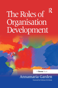The Roles of Organisation Development by Annamaria Garden, 9780367737962