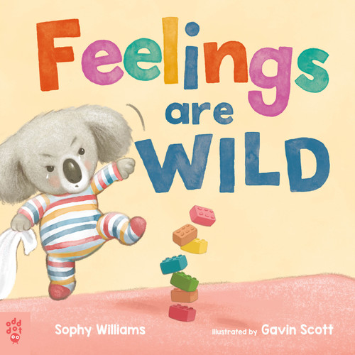 Feelings Are Wild by Sophy Williams, Gavin Scott, 9781250343239