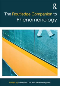 The Routledge Companion to Phenomenology by Sebastian Luft, Soren Overgaard, 9780415858410