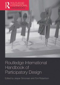 Routledge International Handbook of Participatory Design by Jesper Simonsen, Toni Robertson, 9780415720212