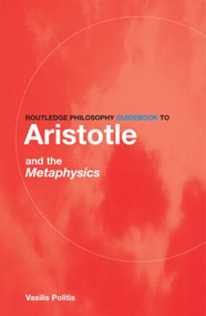Routledge Philosophy GuideBook to Aristotle and the Metaphysics - 9780415251488 by Vasilis Politis, 9780415251488