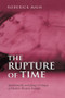 The Rupture of Time (Synchronicity and Jung's Critique of Modern Western Culture) by Roderick Main, 9781138011922