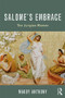 Salome's Embrace (The Jungian Women) by Maggy Anthony, 9780415787215