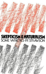 Scepticism and Naturalism (Some Varieties) - 9780416000023 by P.F. Strawson, 9780416000023
