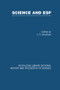 Science and ESP by J R Smythies, 9780415850483