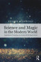 Science and Magic in the Modern World (Psychological Perspectives on Living with the Supernatural) - 9781138591455 by Eugene Subbotsky, 9781138591455