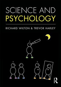 Science and Psychology by Richard Wilton, Trevor Harley, 9781138693807