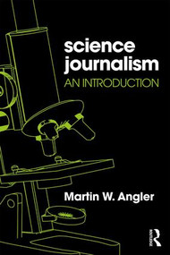 Science Journalism (An Introduction) - 9781138945500 by Martin Angler, 9781138945500