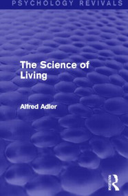 The Science of Living by Alfred Adler, 9780415820646