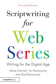 Scriptwriting for Web Series (Writing for the Digital Age) - 9780815376378 by Marie Drennan, Yuri Baranovsky, Vlad Baranovsky, 9780815376378