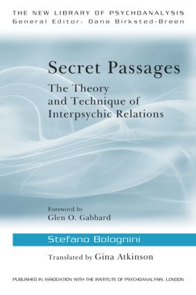 Secret Passages (The Theory and Technique of Interpsychic Relations) by Stefano Bolognini, Gina Atkinson, 9780415555128