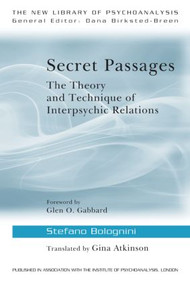 Secret Passages (The Theory and Technique of Interpsychic Relations) by Stefano Bolognini, Gina Atkinson, 9780415555128