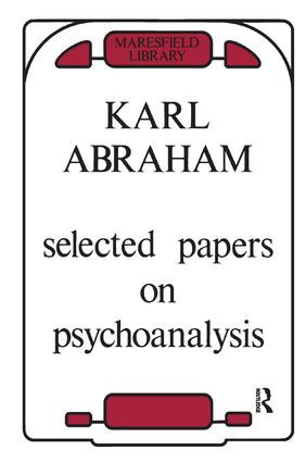 Selected Papers on Psychoanalysis - 9780946439591 by Karl Abraham, 9780946439591