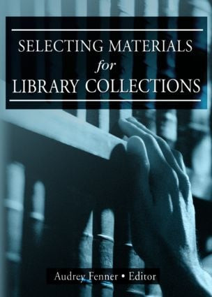 Selecting Materials for Library Collections by Linda S Katz, 9780789015204