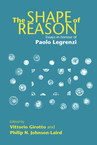 The Shape of Reason (Essays in Honour of Paolo Legrenzi) by Vittorio Girotto, Philip N. Johnson-Laird, 9780415651691