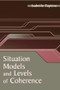 Situation Models and Levels of Coherence (Toward a Definition of Comprehension) by Isabelle Tapiero, 9781138004221