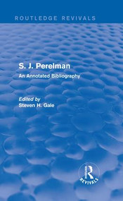 S. J. Perelman (An Annotated Bibliography) by Steven H. Gale, 9781138950290