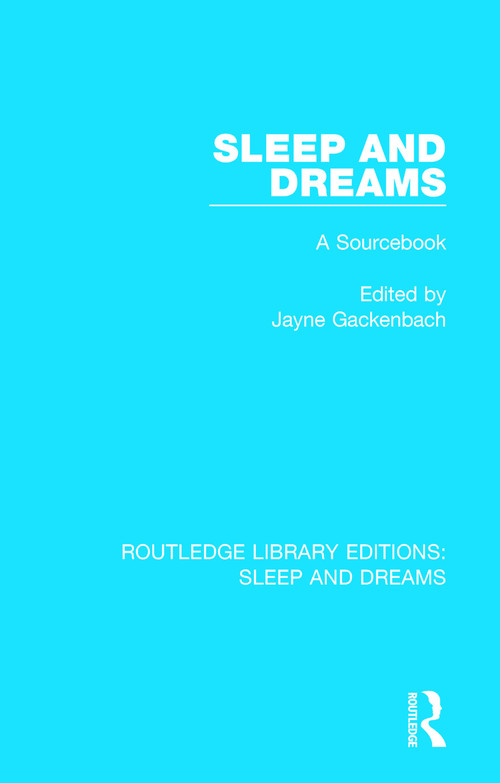 Sleep and Dreams (A Sourcebook) by Jayne Gackenbach, 9781138232792