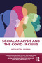 Social Analysis and the COVID-19 Crisis (A Collective Journal) - 9780367636616 by Suman Gupta, Richard Allen, Maitrayee Basu, Fabio Akcelrud Durão, Ayan-Yue Gupta, Milena Katsarska, Sebastian Schuller, John Seed, Peter H. Tu, 9780367636616