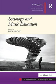 Sociology and Music Education by Ruth Wright, 9781138245556