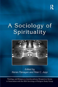 A Sociology of Spirituality - 9781409402596 by Peter C. Jupp, Kieran Flanagan, 9781409402596