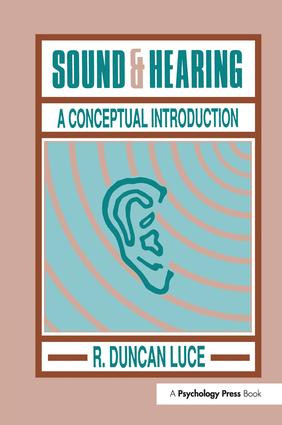 Sound & Hearing (A Conceptual Introduction) - 9781138982550 by R. Duncan Luce, 9781138982550