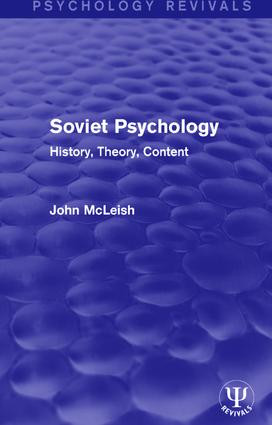 Soviet Psychology (History, Theory, Content) - 9781138646803 by John McLeish, 9781138646803