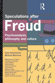 Speculations After Freud (Psychoanalysis, Philosophy and Culture) by Michael Munchow, Sonu Shamdasani, 9780415076562