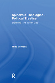 Spinoza's Theologico-Political Treatise (Exploring 'The Will of God') by Theo Verbeek, 9781138263536
