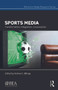 Sports Media (Transformation, Integration, Consumption) by Andrew Billings, 9780415703321