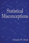 Statistical Misconceptions - 9780805859041 by Schuyler W. Huck, 9780805859041