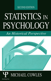 Statistics in Psychology (An Historical Perspective) by Michael Cowles, 9780805835106