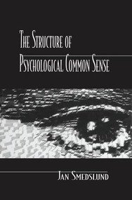 The Structure of Psychological Common Sense by Jan Smedslund, 9781138876668