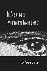 The Structure of Psychological Common Sense by Jan Smedslund, 9781138876668