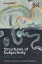 Structures of Subjectivity (Explorations in Psychoanalytic Phenomenology and Contextualism) by George E. Atwood, Robert D. Stolorow, 9780415713887