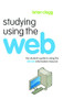 Studying Using the Web (The Student's Guide to Using the Ultimate Information Resource) - 9780415403740 by Brian Clegg, 9780415403740