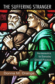 The Suffering Stranger (Hermeneutics for Everyday Clinical Practice) - 9780415874045 by Donna M. Orange, 9780415874045