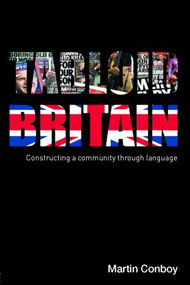 Tabloid Britain (Constructing a Community through Language) - 9780415355537 by Martin Conboy, 9780415355537
