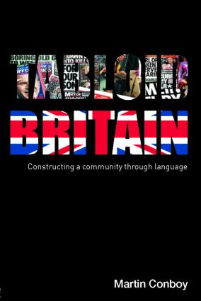 Tabloid Britain (Constructing a Community through Language) - 9780415355537 by Martin Conboy, 9780415355537