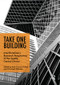 Take One Building : Interdisciplinary Research Perspectives of the Seattle Central Library by Ruth Conroy Dalton, Christoph Hölscher, 9781138616585