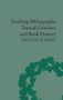 Teaching Bibliography, Textual Criticism and Book History by Ann R Hawkins, 9781138663398