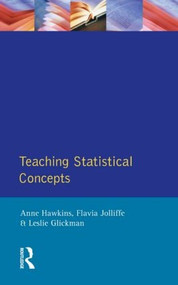 Teaching Statistical Concepts by Anne Hawkins, Flavia Jolliffe, Leslie Glickman, 9780582068209