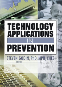 Technology Applications in Prevention - 9780789025845 by Steven Godin, 9780789025845
