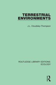 Terrestrial Environments - 9780367353964 by J.L. Cloudsley-Thompson, 9780367353964